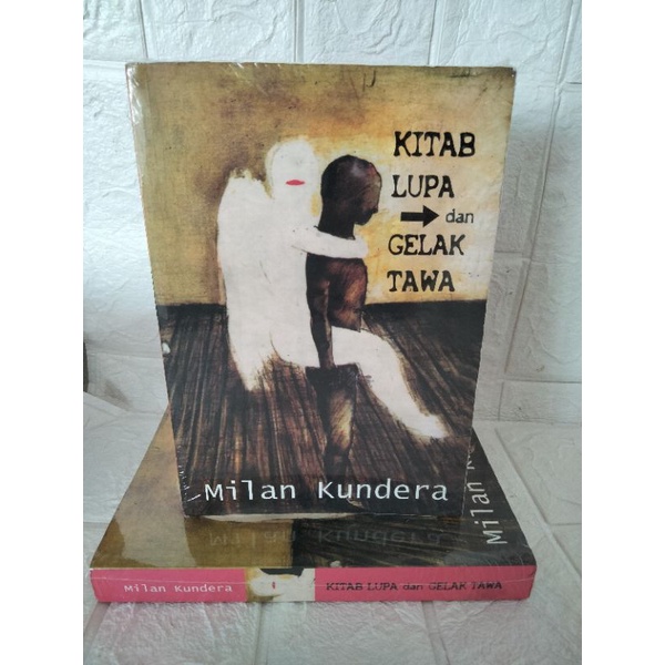 BUKU NOVEL ROMANTIS / NOVEL DEWASA / CERPEN / NOVEL FIKSI / KITAB LUPA DAN GELAK TAWA / Milan Kunder