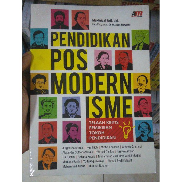 PENDIDIKAN POSMODERNISME Telaah Kritis Pemikiran Tokoh Pendidikan - Mukhrizal Arif - Ar-Ruzz Media