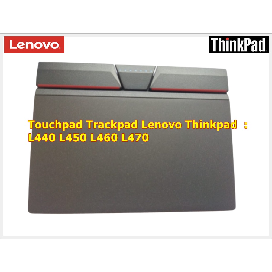 Touchpad Trackpad Lenovo Thinkpad L440 L450 L460 L470 Baru