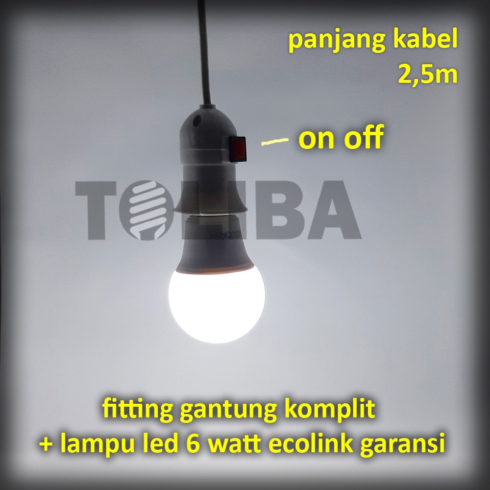 fitting gantung kabel saklar switch on off + lampu led 6 watt 8 watt colokan paket garansi sni