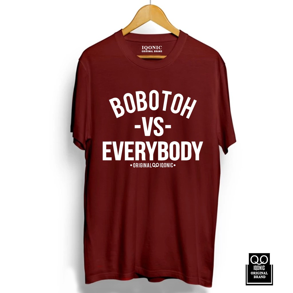 Kaos Distro Men &amp; Women BOBOTOH VS EVERYBODY Text White- Original Premium Quality 100% Catoon