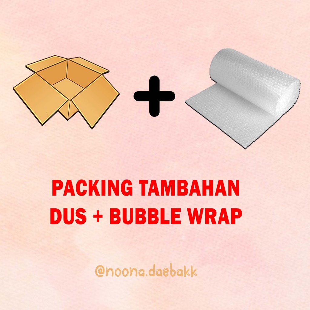 

PACKAGING TAMBAHAN ( DUS, EXTRA BUBBLE WRAP) PRODUK AMAN
