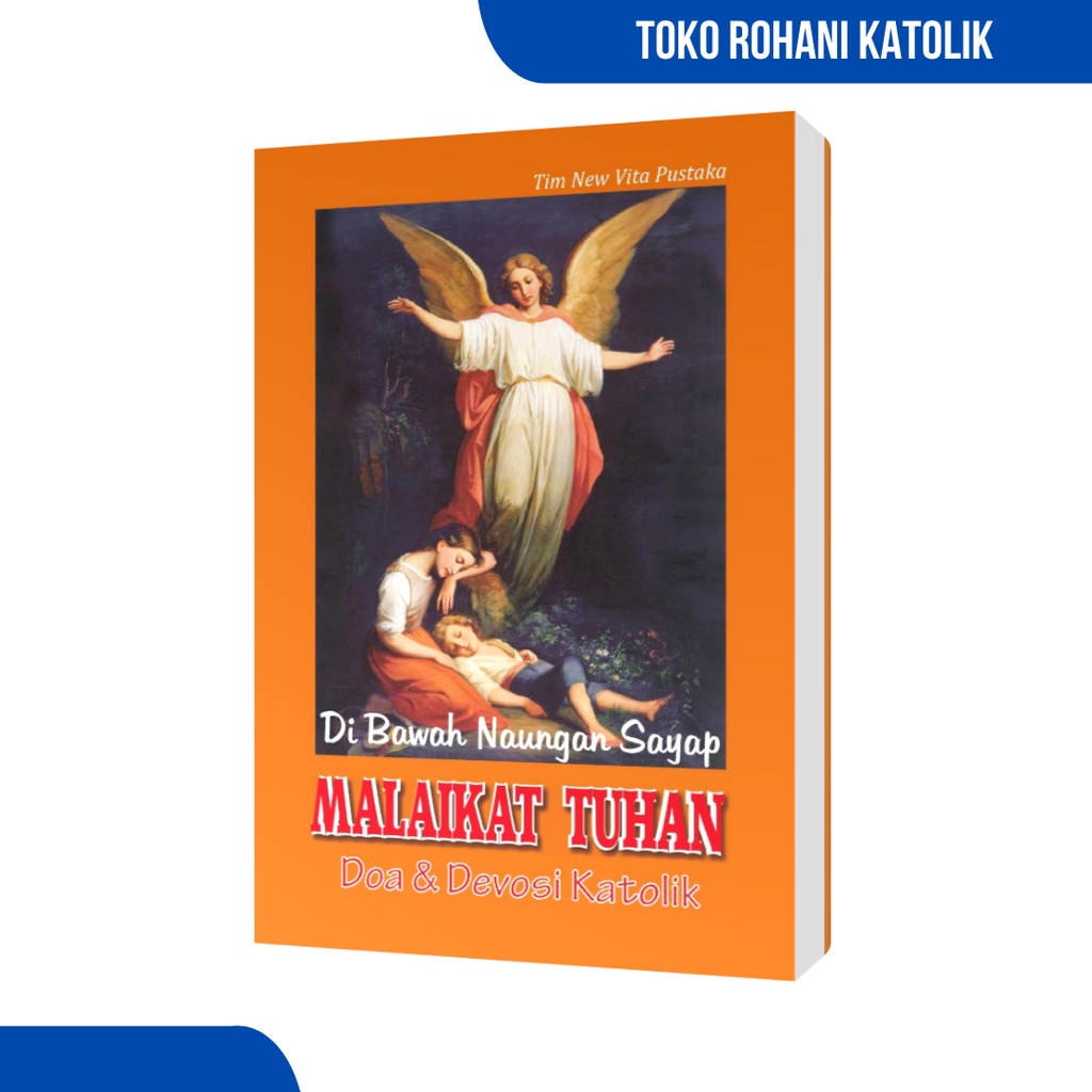 BUKU DOA KATOLIK: DI BAWA NAUNGAN SAYAP MALAIKAT TUHAN.