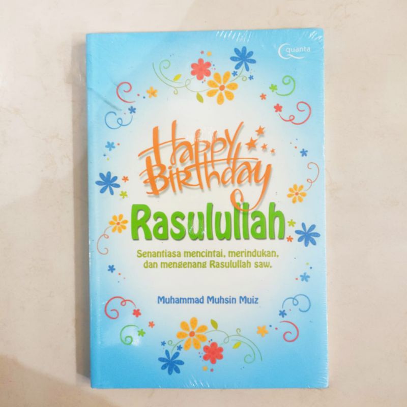 OBRAL BUKU MOTIVASI ISLAM / HAMBA RABBANI / LAA TAY ASUU / SEORANG SYEKH / 7 KEAJAIBAN REZEKI / PARA PENCARI CAHAYA KEHIDUPAN / ORIGINAL 5b-Happy Birthday Rosul