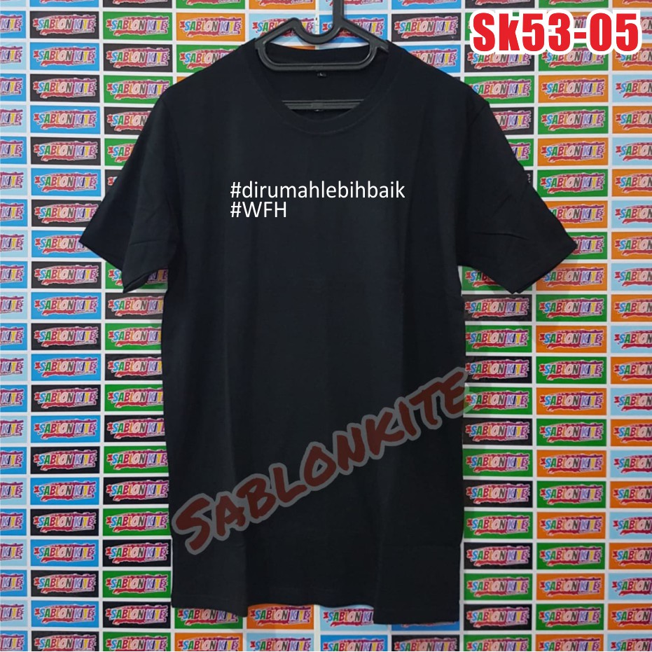 MURAH BANGET !!! kaos sablon DIRUMAH LEBIH BAIK bahan kaos cotton combed 30S