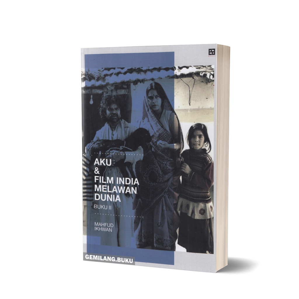 Buku Aku dan Film India Melawan Dunia - Bagian II - Mahfud Ikhwan - EA Books