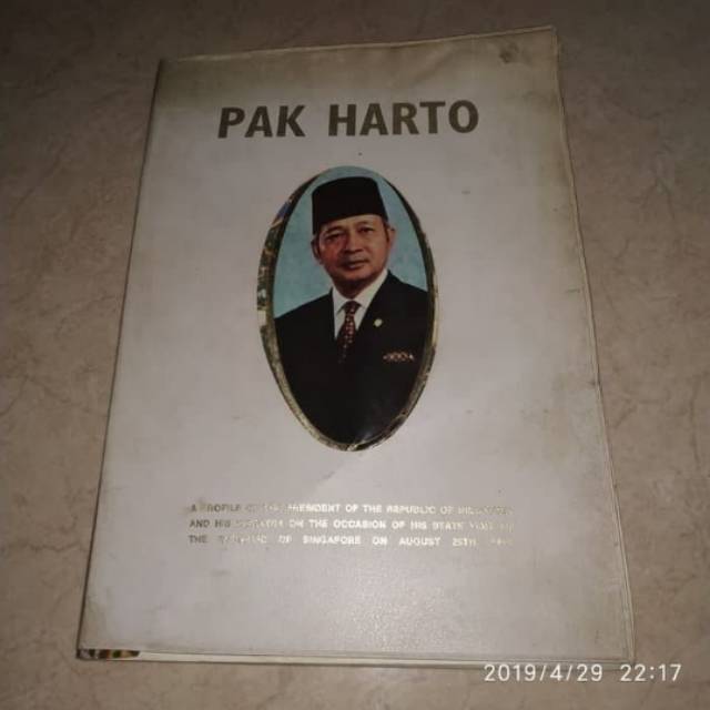 Pak Harto 
A Profile of the President of the Republic of Indonesia