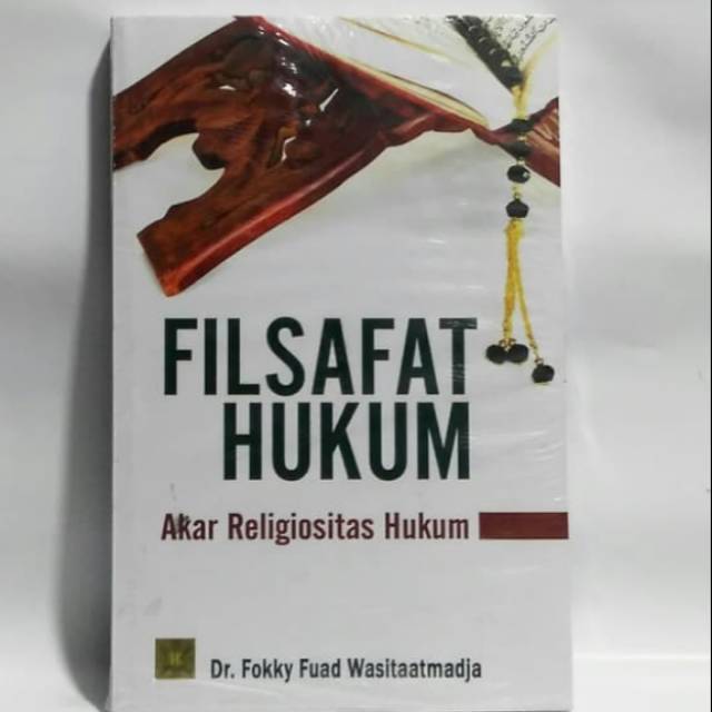 

BUKU FILSAFAT HUKUM AKAR RELEGIOSITAS HUKUM