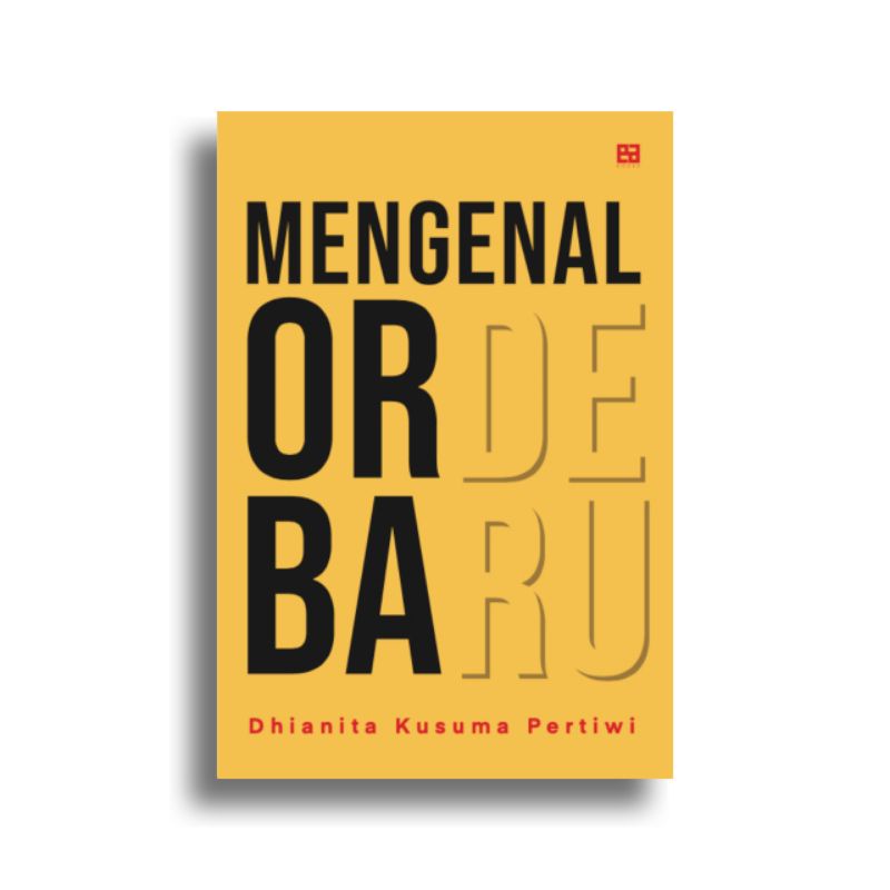 Mengenal Orde Baru Dhianita Kusuma Pertiwi