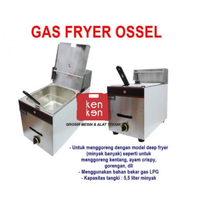 Gas Deep Fryer 1 Tangki Ossel Penggorengan Kentang 1 Tungku Ossel