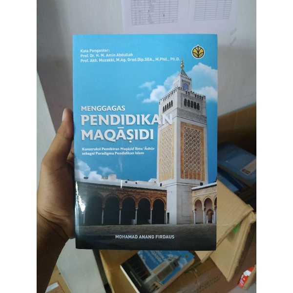 Maqashid Syariah Ibnu Asyur - Pendidikan Maqashid Syariah - Anang Firdaus