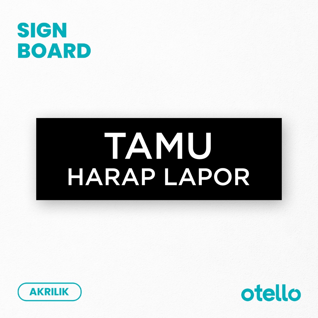 Tamu Harap Lapor Sign Board Akrilik Print Papan Nama Ruangan Acrylic Tempel Rambu Petunjuk Ruang