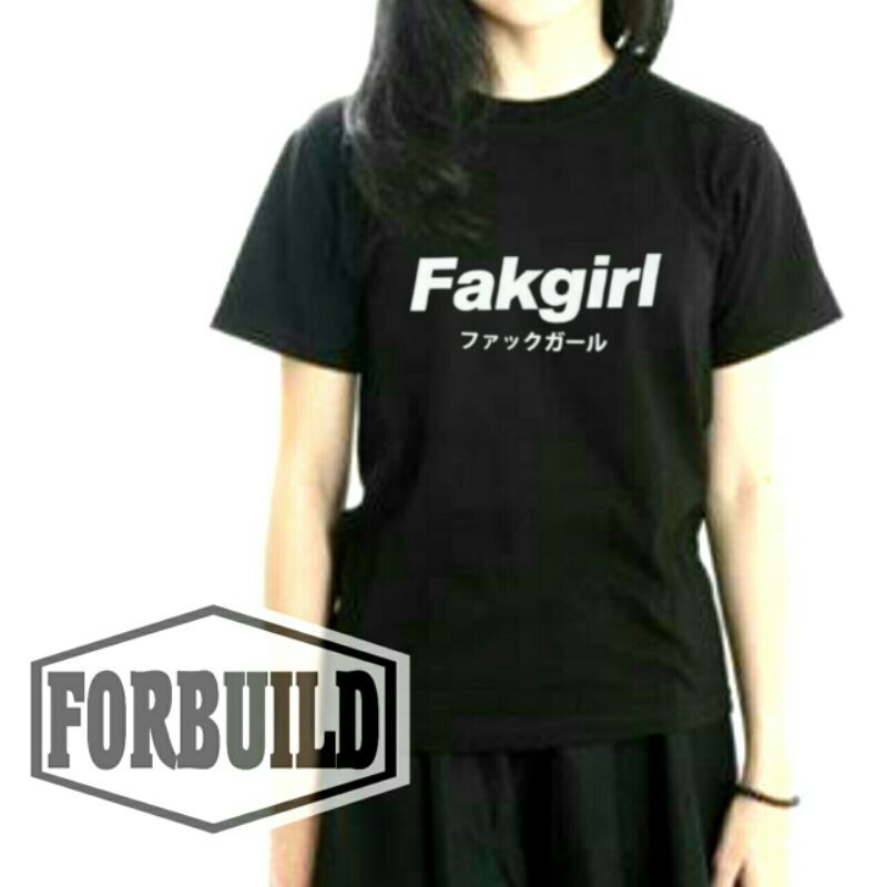 Kaos Fakgirl Keren KaosCustom