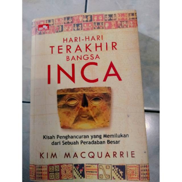 Preloved Buku Sejarah, Hari-hari Terakhir Bangsa Inca