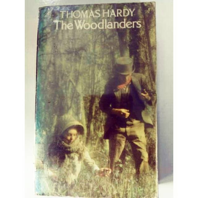 THOMAS HARDY: THE WOODLANDERS