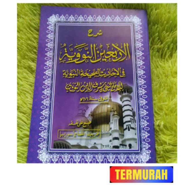 KITAB HADITS ARBAIN NAWAWI - SYARAH ARBAIN AN NAWAWI