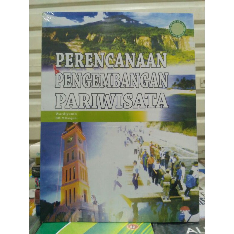 

Perencanaan Dan Pengembangan Pariwisata by Wardiyanto