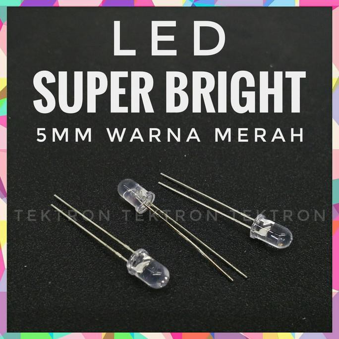 

LED 5mm bening nyala warna merah super bright tektron22