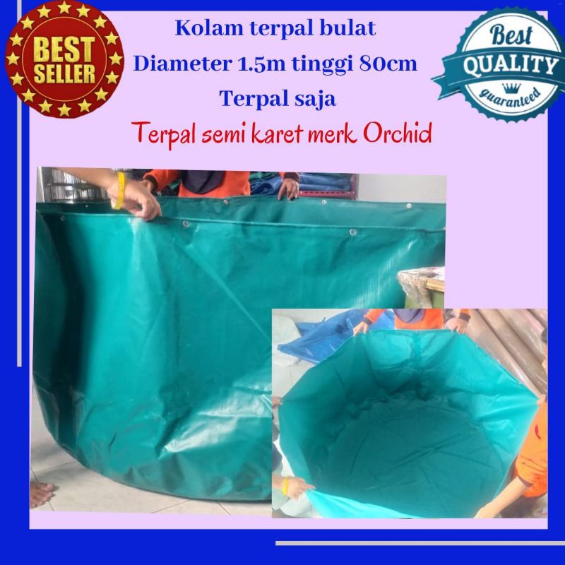 kolam terpal bulat diameter 1.5m tinggi 80cm terpal saja