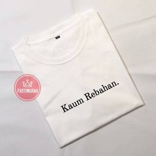  Kaos  T shirt KAUM  REBAHAN  Lengan Pendek dan Panjang 