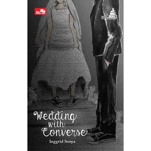 Novel Wedding with Converse - Inggrid Sonya ( Cover Lama )