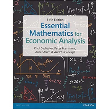 ESSENTIAL MATHEMATICS FOR ECONOMIC ANALYSIS 15E