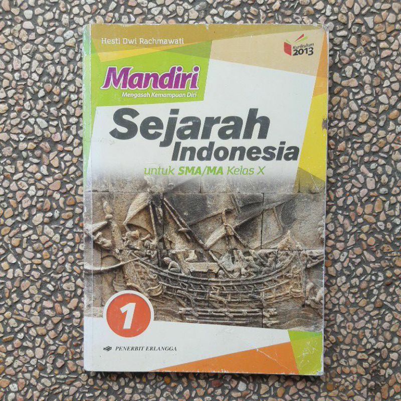 buku Mandiri Sejarah Indonesia Sma kls 10.11.12 revisi kurikulum 13-Sejarah 10