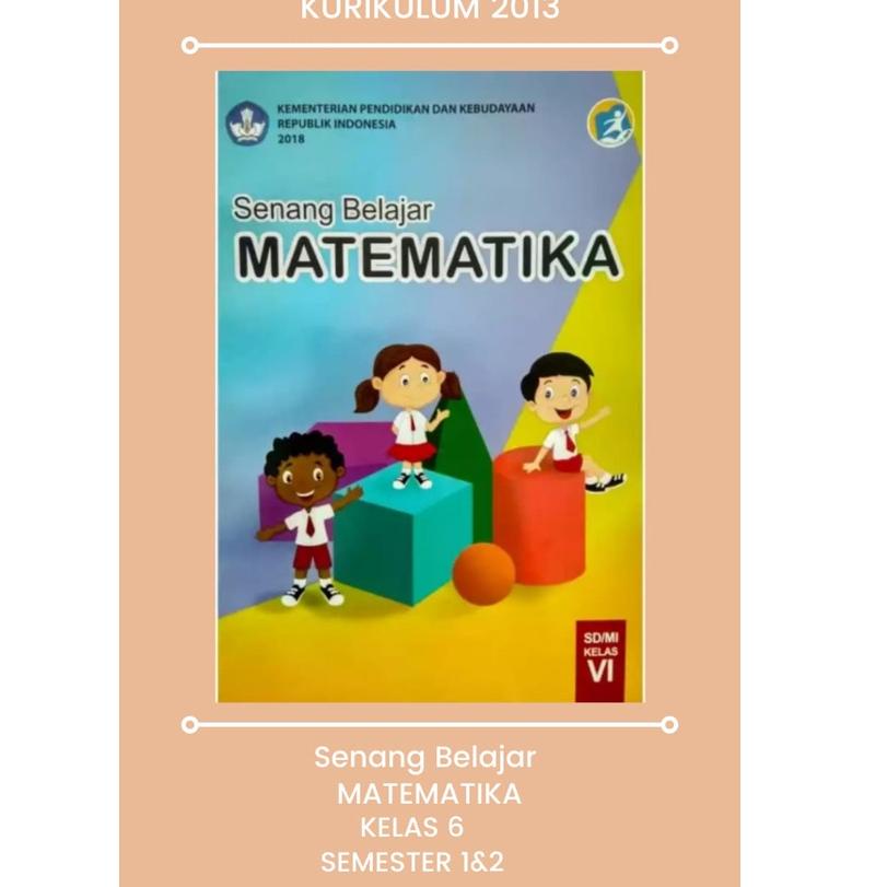 

(X5Y7) ★ Senang Belajar Matematika Kelas 6 SD //Produk@kami
