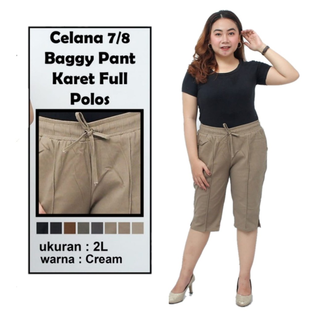 Celana Pendek Wanita 7/8 Baggy Pants Pinggang karet Belakang Katun Cinos Stretch Melar Nyaman