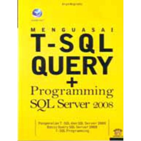 Menguasai T-SQL Query dan Programming SQL Server 2008