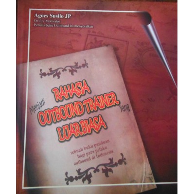 Buku OUTBOUND Rahasia Outbound Trainer Luar Biasa