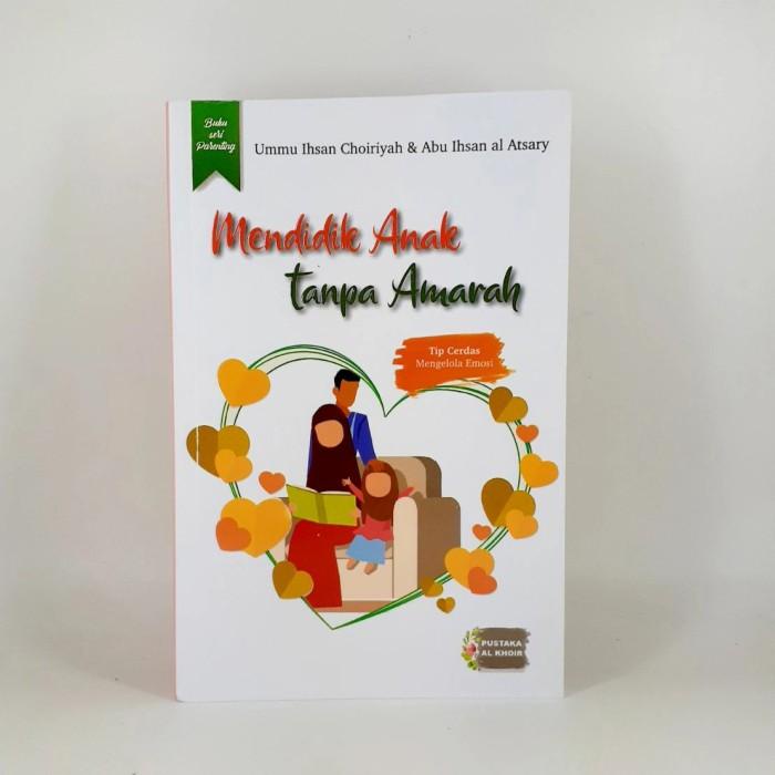 Buku Pendidikan Anak / Buku Anak / mendidik anak tanpa amarah