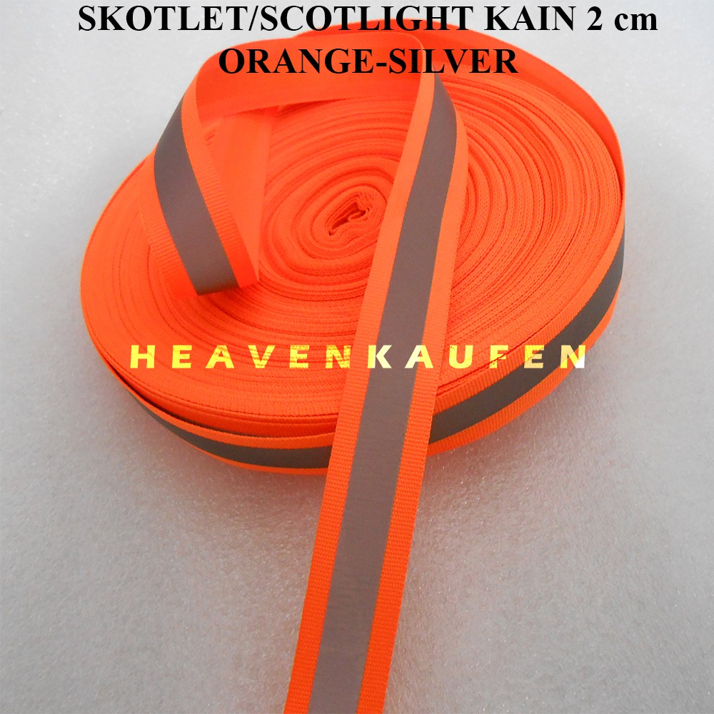 Pita Scotlight Skotlet Reflective Kain 2 cm Orange - Silver Meteran Untuk Jaket Jas Hujan Rompi Baju