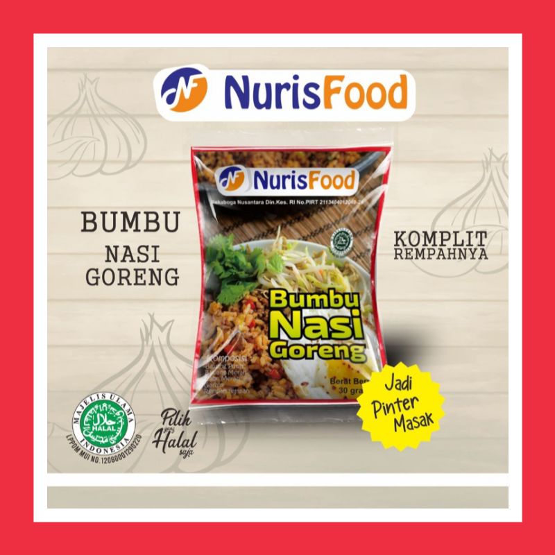 

NurisFood Bumbu Nasi Goreng Instan Citarasa Istimewa terbuat dari bahan alami rempah-rempah asli dari tanah air Indonesia seperti bawang merah bawang putih cabai lada jahe lengkuas ketumbar jintan daun jeruk daun salam garam gula dlm kemasan bagus & baik