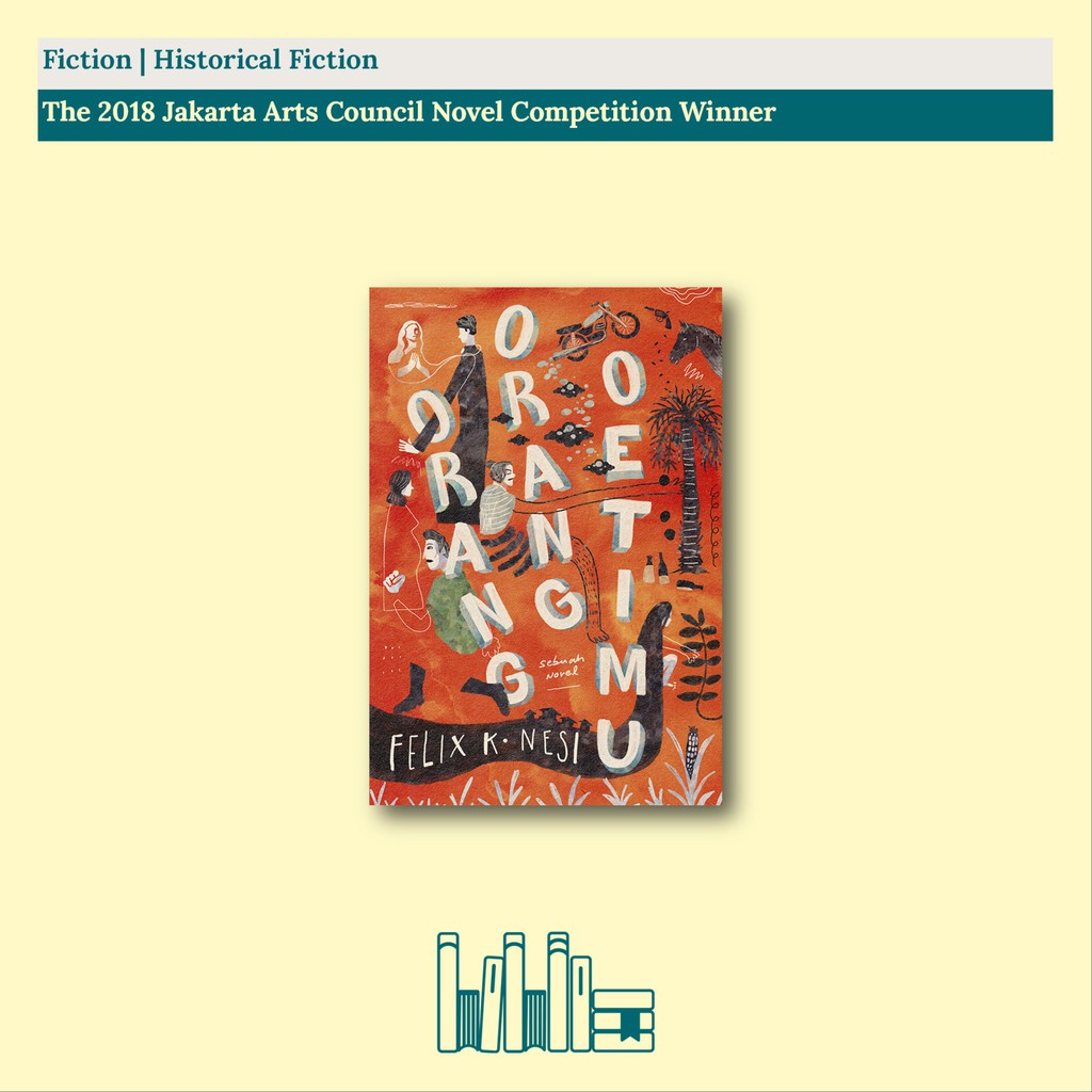 Orang-orang Oetimu - Felix K. Nesi