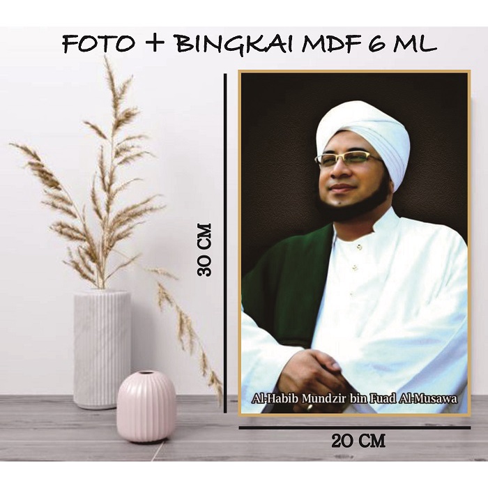 Foto Habib / Foto Habaib / Poster Kiyai / Foster Kiyai Plus Bingkai / Photo Ulama / Poto Habaib /ukuran 20 x 30