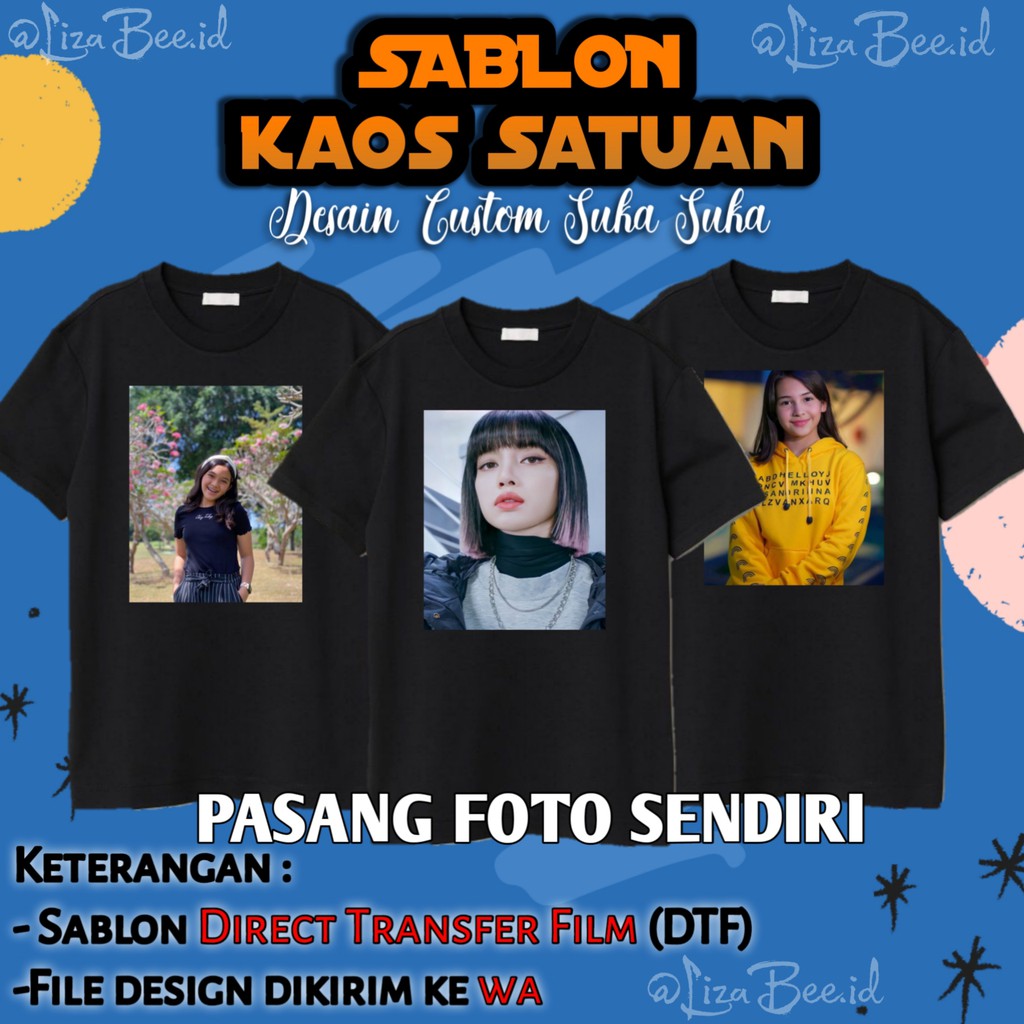 Kaos Sablon Custom Satuan Desain Suka Suka Sablon Dtf Bahan Cotton Combed Kaos Sablon Custom foto Kaos Sablon Desain Sendiri Ori Sablon Kaos Satuan Custom Kaos Satuan Anak Sehari Jadi Baju Custom Foto nama Murah Kaos Desain Sendiri Depan Belakang