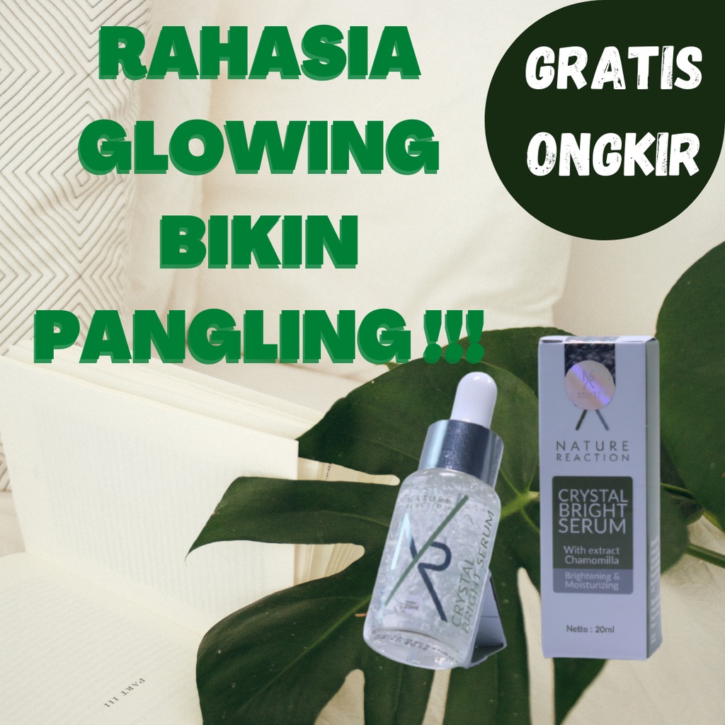 SERUM NATURE REACTION CRYSTAL BRIGHT SERUM NR PEMUTIH/PENCERAH WAJAH GLOWING BPOM 100% ORIGINAL