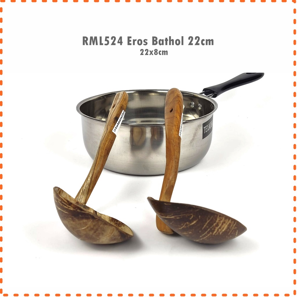 RML524 Eros/Sendok Sayur/Sendok Kuah/Ladle Bathok 22cm