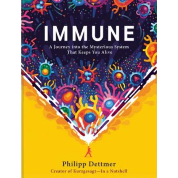 Buku Immune A Journey into the Mysterious System That Keeps You Alive