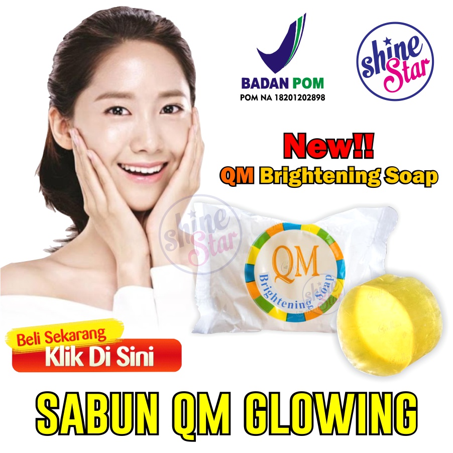 SHINE STAR - Sabun QM Brightening Glowing Whitening Lightening / Sabun Pemutih Wajah Badan ORIGINAL BPOM