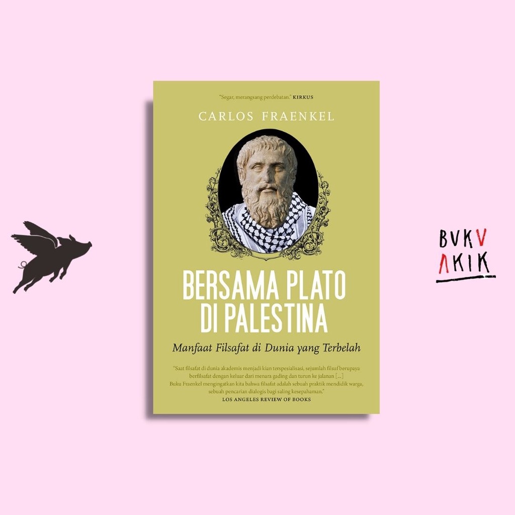 BERSAMA PLATO DI PALESTINA: MANFAAT FILSAFAT DI DUNIA YANG TERBELAH