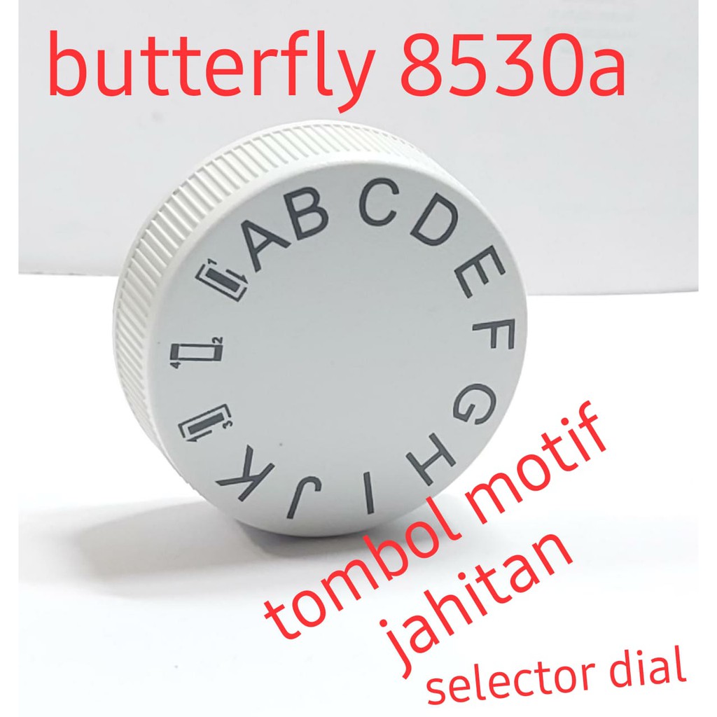 spare part mesin jahit butterfly jh8530a tombol pengatur motif jahitan/selector dial