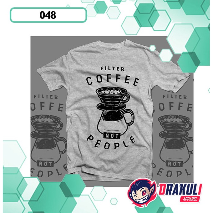 T Shirt 048 Filter Coffee Not People