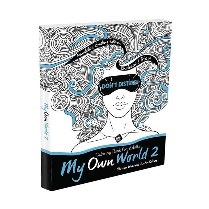 Download Buku Mewarnai Anti Stress Dewasa My Own World 2 Adult Coloring Book Art Therapy | Shopee Indonesia