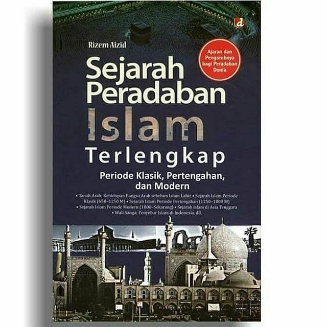 Sejarah Peradaban Islam Terlengkap Periode Klasik Pertengahan Dan Modern Shopee Indonesia