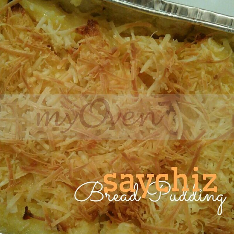 

SayChiz Bread Pudding / Cheese Bread Pudding / Puding Roti Keju