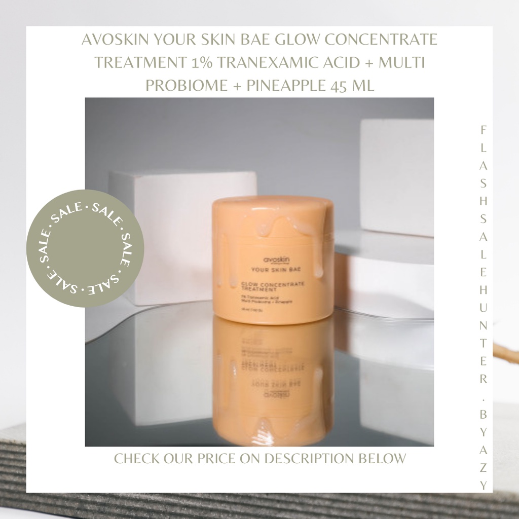 [Normal Price : 269k] Avoskin Your Skin Bae Glow Concentrate Treatment 1% Tranexamic Acid + Multi Pr