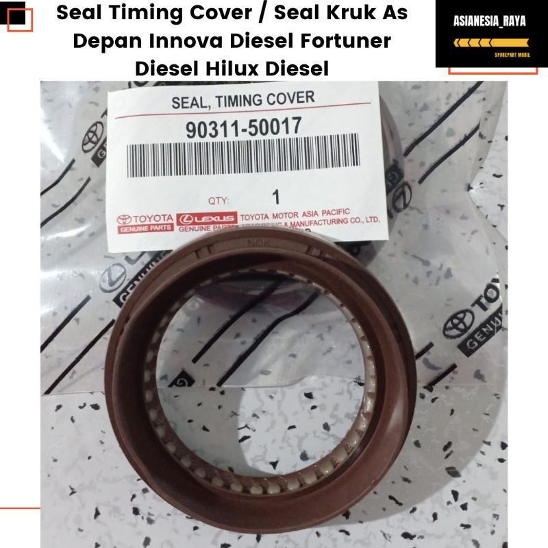 Seal Timing Cover / Seal Kruk As Depan Innova Diesel Fortuner Diesel Hilux Diesel