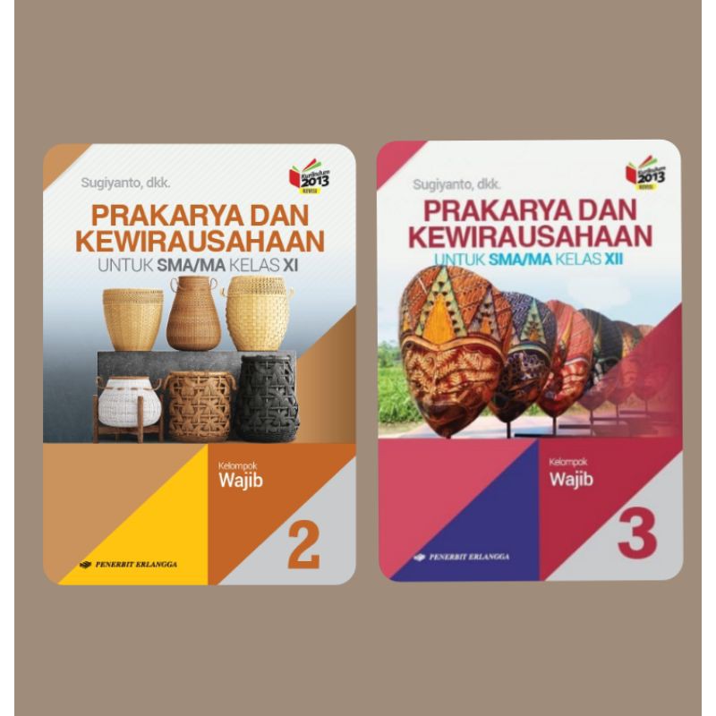 BUKU PAKET PRAKARYA DAN KEWIRAUSAHAAN (PKWU) KELAS 11, 12 SMA ERLANGGA BEKAS/kelas XI, XII